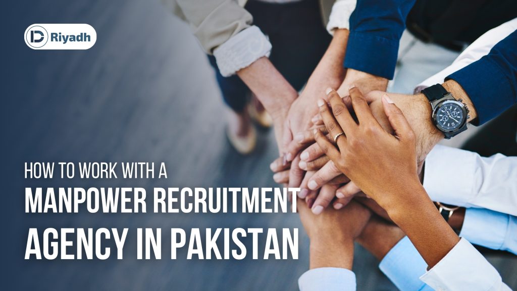 How to Work With a Manpower Recruitment Agency in Pakistan